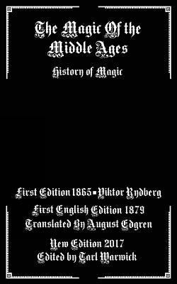 The Magic of the Middle Ages: History of Magic by Edgren, August