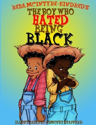 The Boy Who Hated Being Black by Kindred, Reba