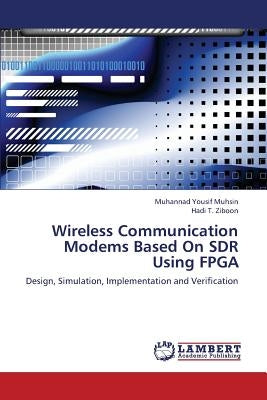 Wireless Communication Modems Based on Sdr Using FPGA by Yousif Muhsin Muhannad