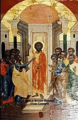 Bible Study Bookz (the Christ) by Fortson, Dante