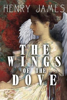 The Wings of the Dove by James, Henry