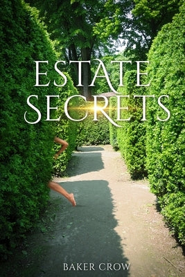 Estate Secrets by Crow, Baker