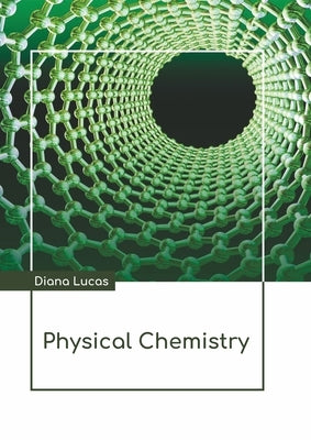 Physical Chemistry by Lucas, Diana