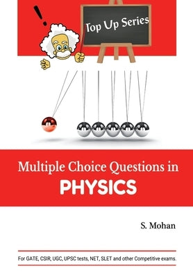 Multiple Choice Questions in PHYSICS by S. Mohan
