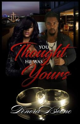 You Thought He Was Yours by Boone, Denora