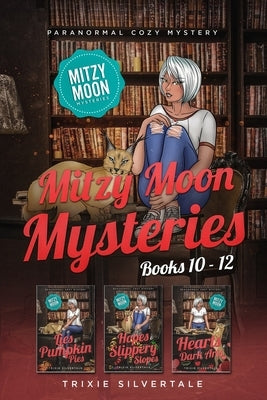 Mitzy Moon Mysteries Books 10-12: Paranormal Cozy Mystery by Silvertale, Trixie