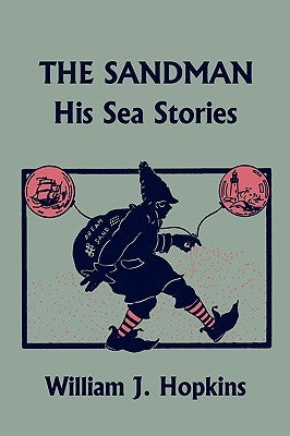The Sandman: His Sea Stories (Yesterday's Classics) by Hopkins, William J.