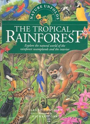 Nature Unfolds the Tropical Rainforest by Cheshire, Gerard