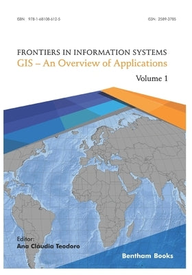 GIS - An Overview of Applications by Teodoro, Ana Claudia