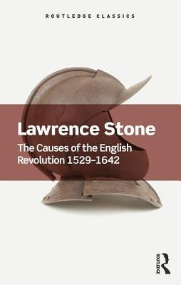 The Causes of the English Revolution 1529-1642 by Stone, Lawrence