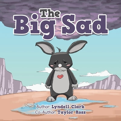 The Big Sad by Clark, Lyndell