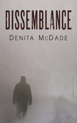 Dissemblance by McDade, Denita