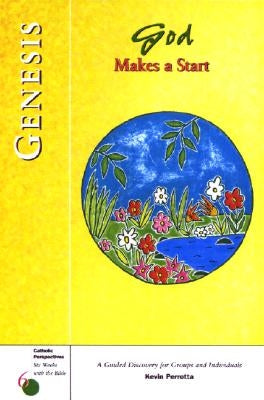 Genesis: God Makes a Start by Perrotta, Kevin