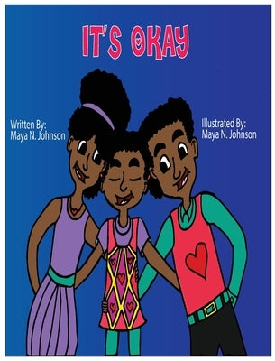 It's Okay by Johnson, Maya N.