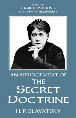 An Abridgement of the Secret Doctrine by Blavatsky, H. P.