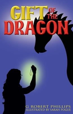Gift Of The Dragon: Safarus Saga, Book 1 by Phillips, G. Robert