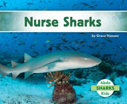 Nurse Sharks by Hansen, Grace