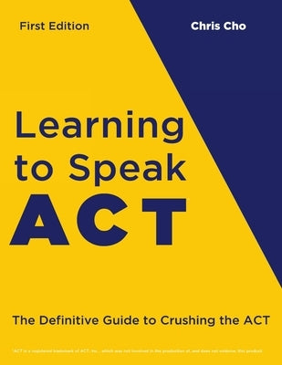 Learning to Speak ACT by Cho, Chris