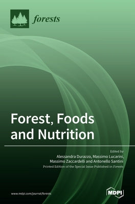 Forest, Foods and Nutrition by Durazzo, Alessandra