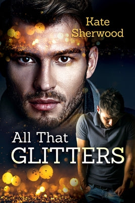 All That Glitters by Sherwood, Kate