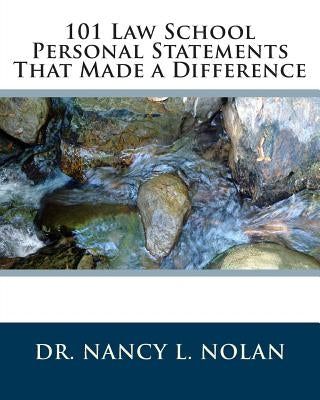 101 Law School Personal Statements That Made a Difference by Nolan, Nancy L.