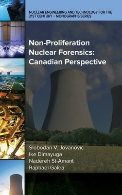 Non-Proliferation Nuclear Forensics: Canadian Perspective by Jovanovic, Slobodan V.