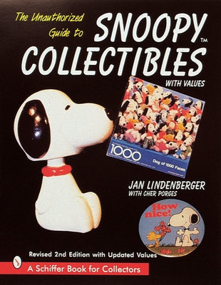 The Unauthorized Guide to Snoopy(r) Collectibles by Lindenberger, Jan