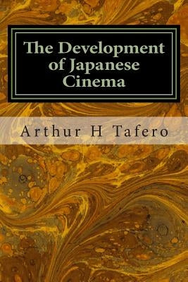 The Development of Japanese Cinema by Wang, Lijun