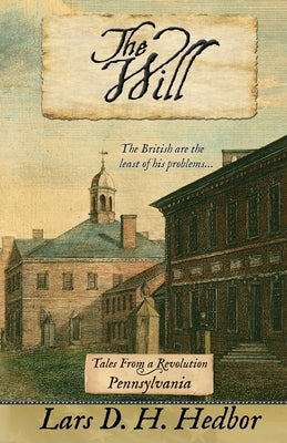 The Will: Tales From a Revolution - Pennsylvania by Hedbor, Lars