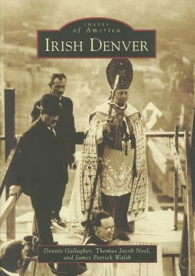 Irish Denver by Gallagher, Dennis