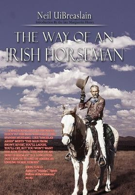 The Way of an Irish Horseman by Uibreaslain, Neil