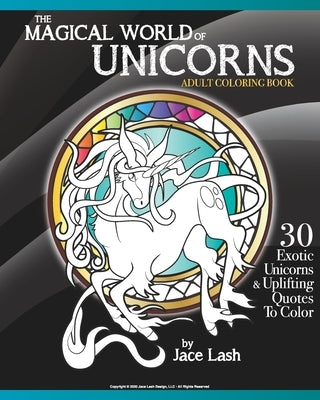 The Magical World Of Unicorns Adult Coloring Book by Lash, Jace