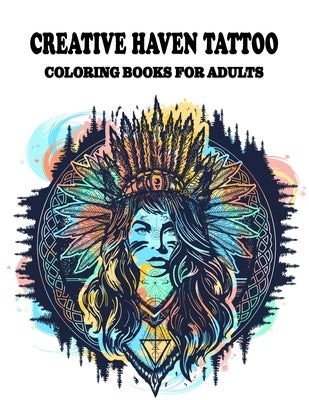 Creative Haven Tattoo Coloring Books for Adults: Featuring illustration, Tattoo Designs Such As Skulls, Wild Flower, and Various image, (8.5" x 11") by , Jowel