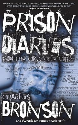 Prison Diaries by Bronson, Charles