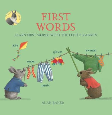 Little Rabbits' First Words: Learn First Words with the Little Rabbits by Baker, Alan