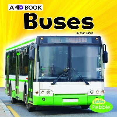Buses: A 4D Book by Schuh, Mari
