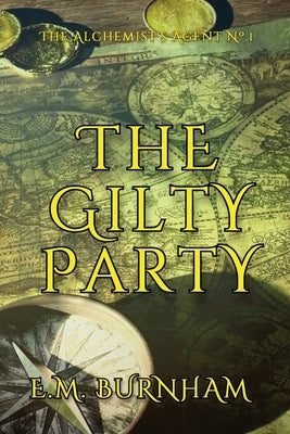 The Gilty Party by Burnham, E. M.