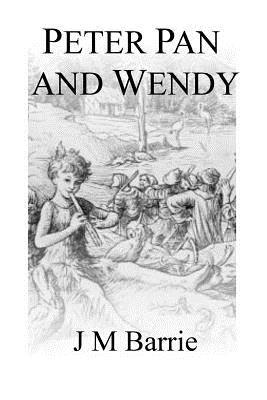 Peter Pan And Wendy by Barrie, James Matthew