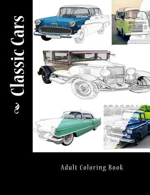 Classic Cars: Adult Coloring Book by Tidwell, Kimberly