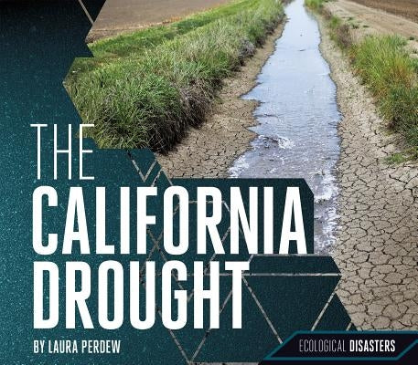 The California Drought by Perdew, Laura