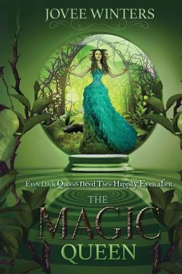 The Magic Queen: Dark Queens Book 4 by Winters, Jovee
