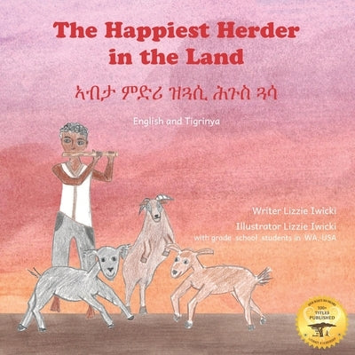 The Happiest Herder in the Land: The Discovery of Coffee in Tigrinya and English by Ready Set Go Books