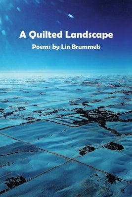 A Quilted Landscape by Brummels, Lin