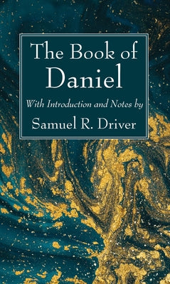 The Book of Daniel by Driver, Samuel R.