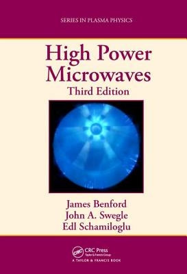 High Power Microwaves by Benford, James