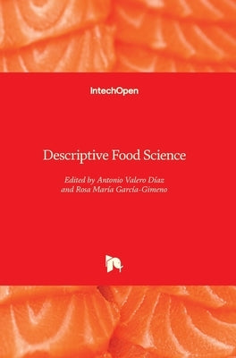 Descriptive Food Science by Valero Díaz, Antonio