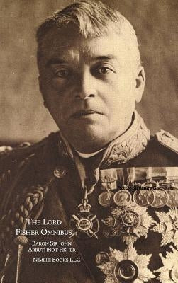 Memories and Records: the Lord FIsher Omnibus by Fisher, Baron John Arbuthnot
