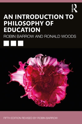 An Introduction to Philosophy of Education by Barrow, Robin
