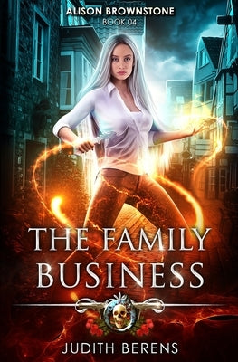 The Family Business: An Urban Fantasy Action Adventure by Carr, Martha