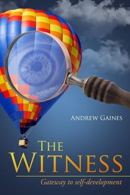The Witness by Gaines, Andrew